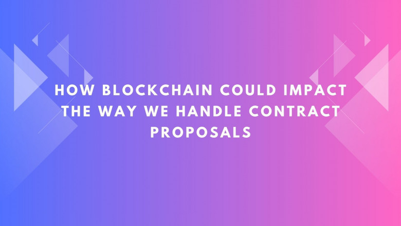 How Blockchain Could Impact the Way We Handle Contract Proposals