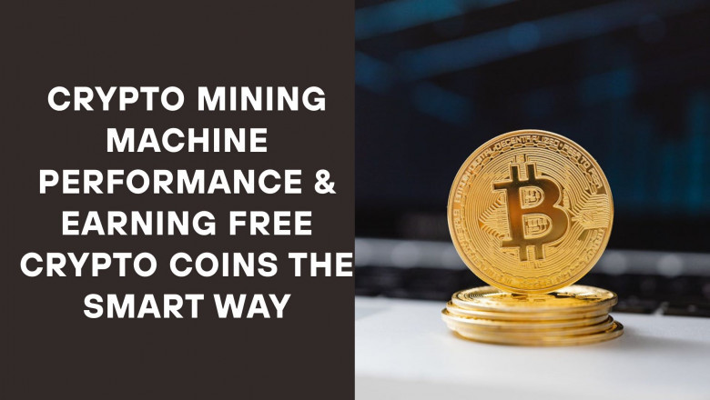 Crypto Mining Machine Performance & Earning Free Crypto Coins the Smart Way