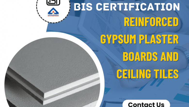 Who Needs BIS Certification for Reinforced Gypsum Plaster Boards and Ceiling Tiles?