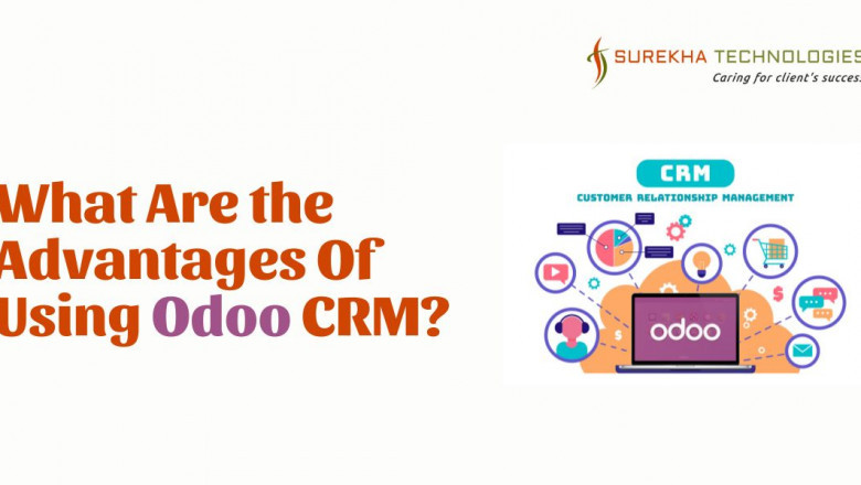 What Are the Advantages Of Using Odoo CRM?