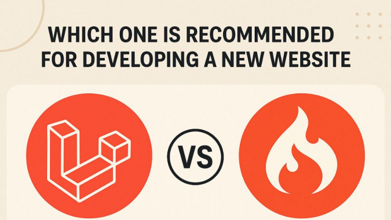Which one is recommended for developing a new website, Laravel or CodeIgniter?