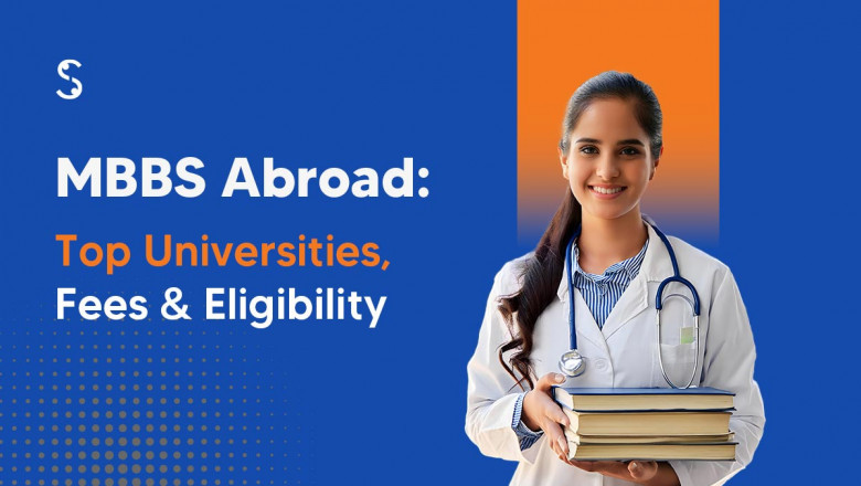 MBBS Abroad: Top Universities, Fees & Eligibility