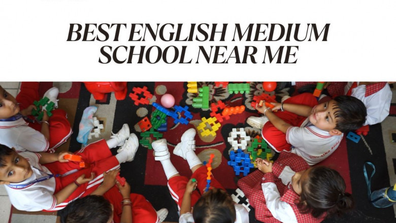 How to Find the Best English Medium School Near Me: A Complete Guide