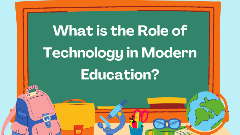What is the Role of Technology in Modern Education?