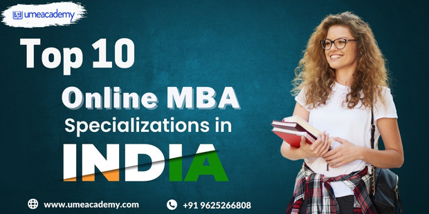 Top 10 Online MBA Specializations in India | Online MBA 2024
