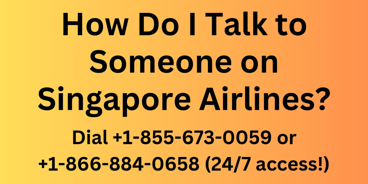 How can I speak to a real person at Singapore Airlines?- Dial +1-855-673-0059 or +1-866-884-0658 (24/7 access!)