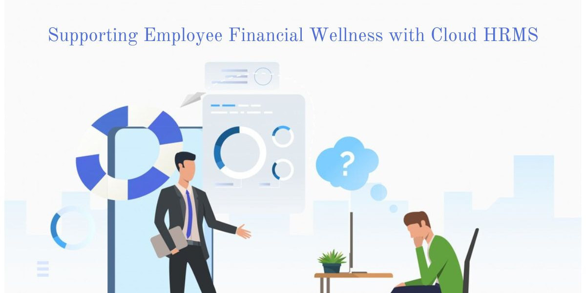 Supporting Employee Financial Wellness with Cloud HRMS