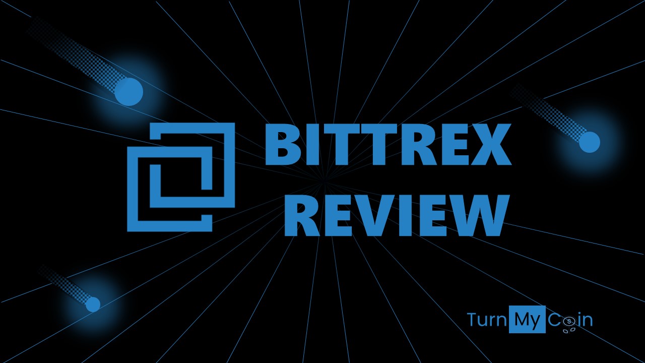 Bittrex Review on 8 Undeniable parameters[2023] - TurnMyCoin: Crypto assets trading Worldwide - A beginner's guide