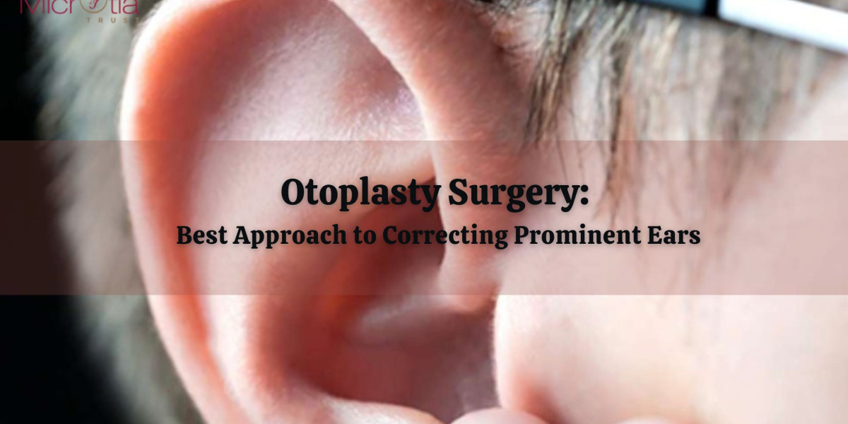 Otoplasty Surgery: Best Approach to Correcting Prominent Ears
