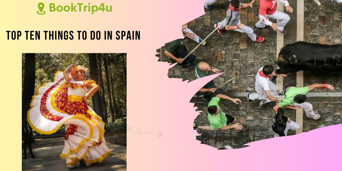 Top Ten Things to Do In Spain: A Must-Visit Guide for Every Traveler