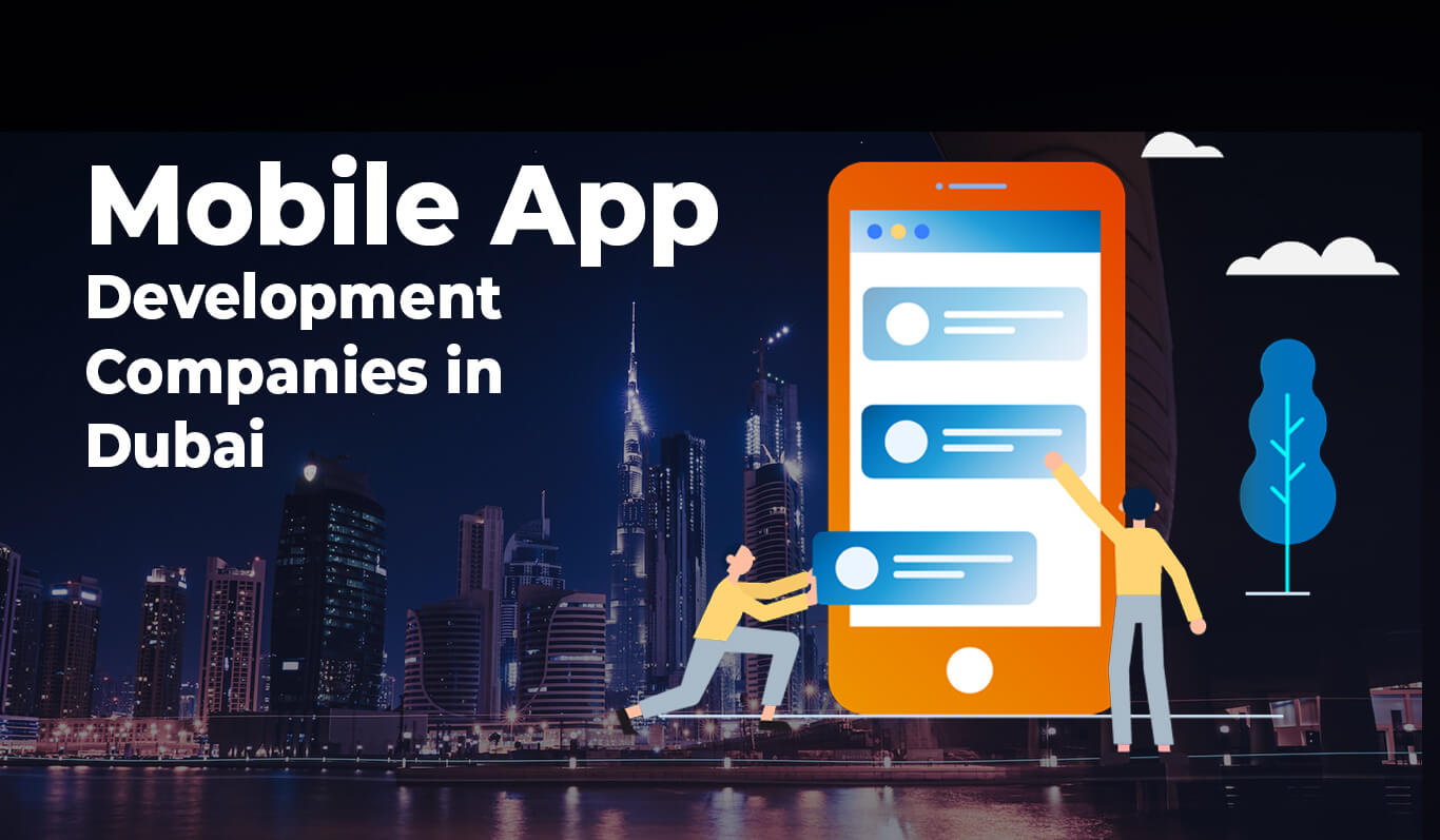 How Dubai's Mobile App Development Companies Are Innovating | BlogTheDay