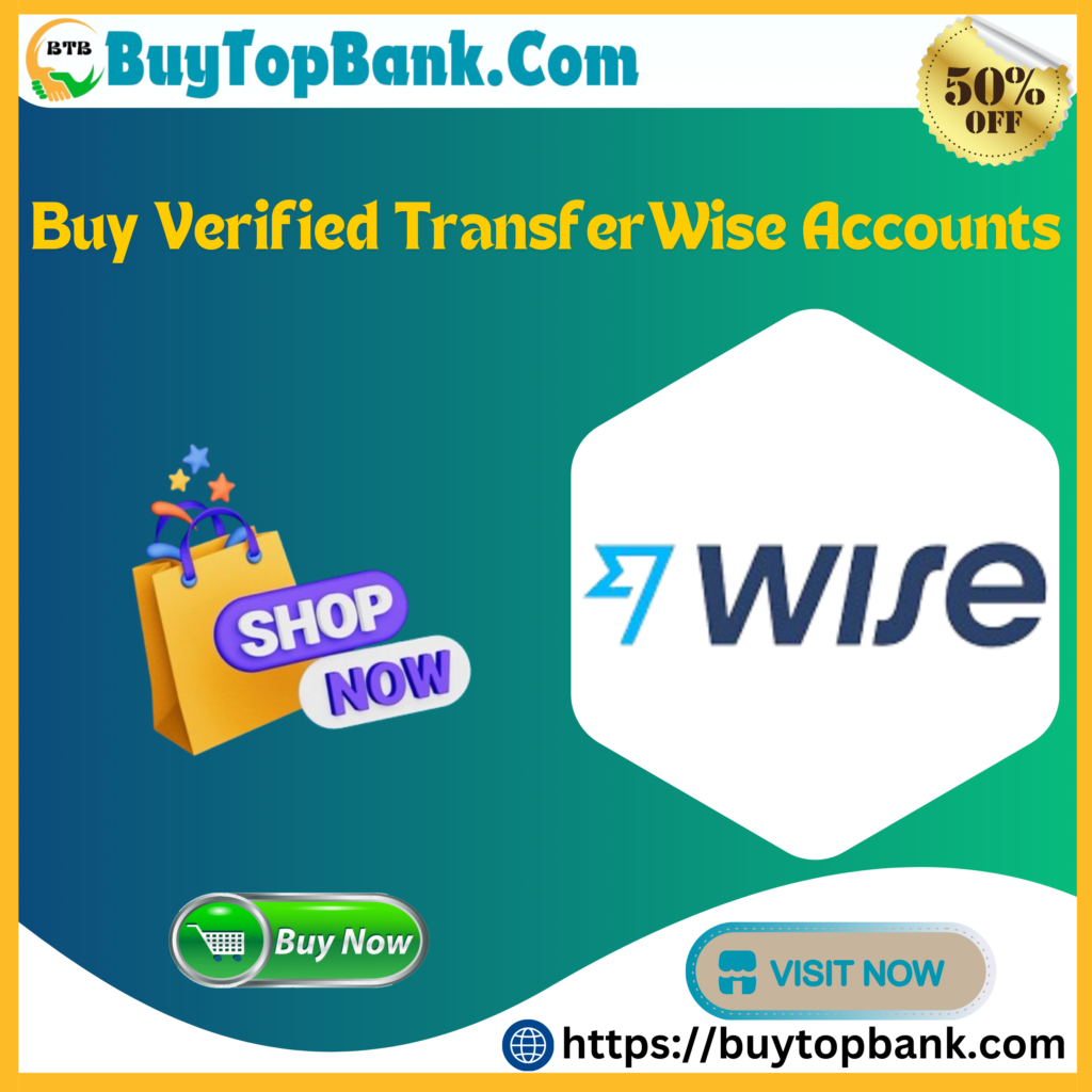 Buy Verified TransferWise Accounts - 100% USA,UK Wise Account