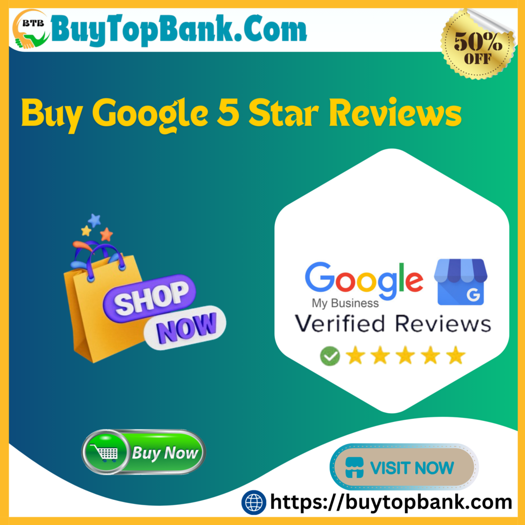 Buy Google 5 Star Reviews - Buy Top Bank