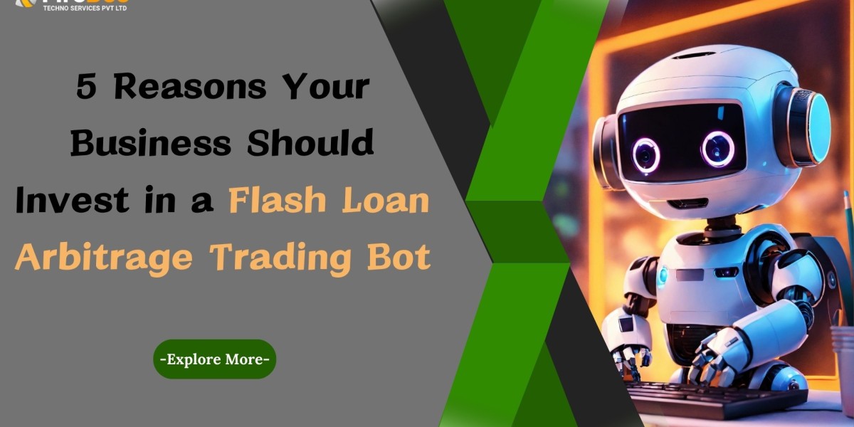 5 Reasons Your Business Should Invest in a Flash Loan Arbitrage Trading Bot