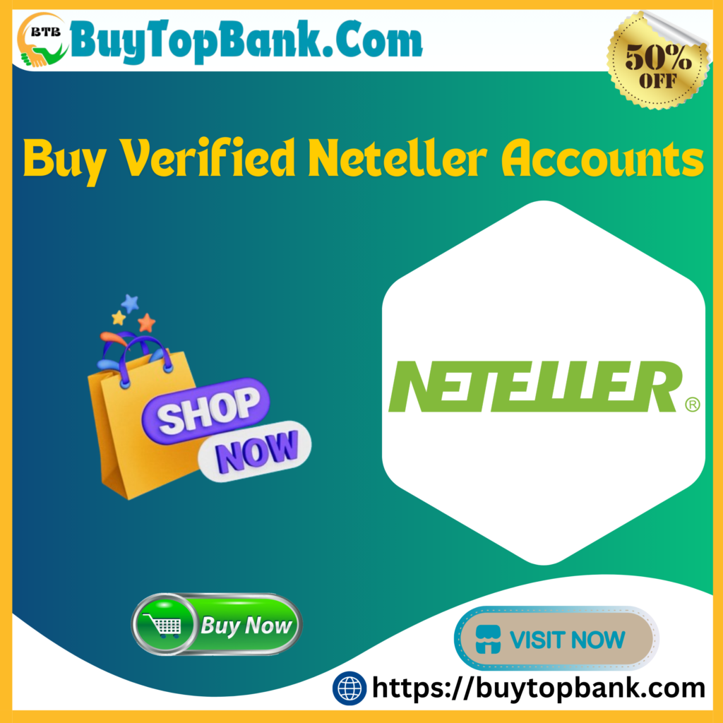 Buy Verified Neteller Accounts - USA, UK, EU & Safe