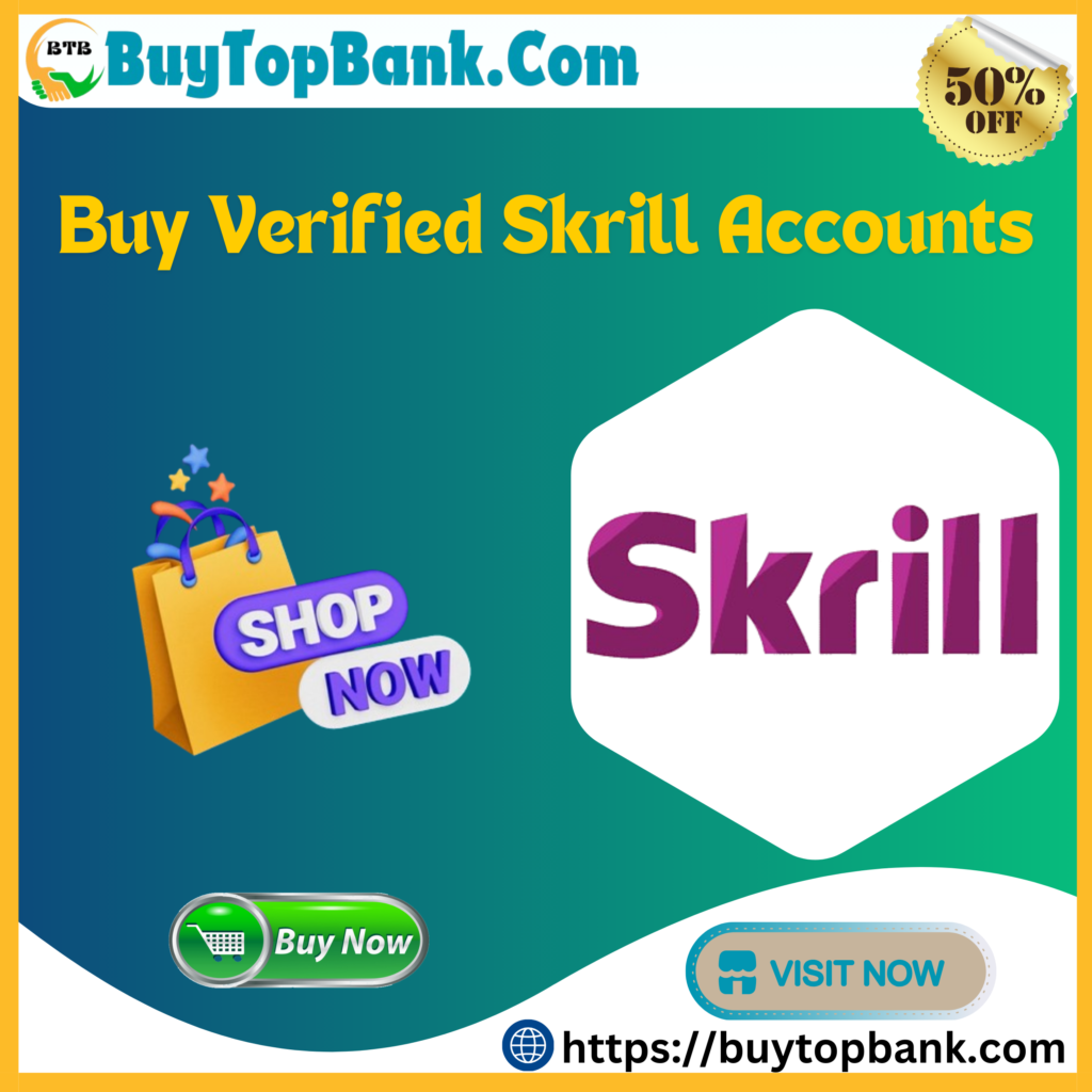 Buy Verified Skrill Accounts - Get 100% Safe & Verified