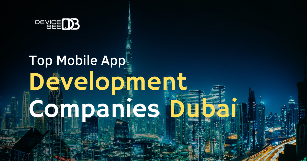 DeviceBee: One of the Top App Development Companies in Dubai UAE | by DeviceBee Technologies | Sep, 2024 | Medium