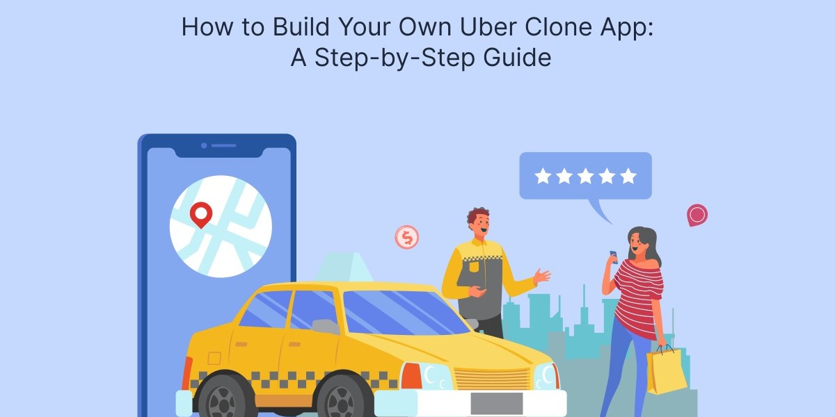 How to Build an Uber Clone: A Step-by-Step Guide