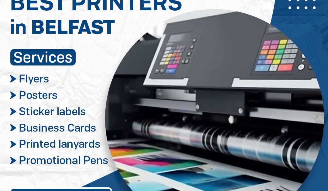 Which Printer Services in Belfast Offer the Best Quality Prints?