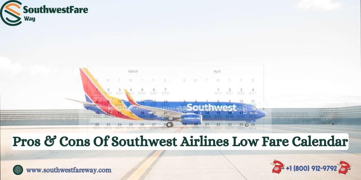 The Pros & Cons Of Southwest Airlines Low Fare Calendar