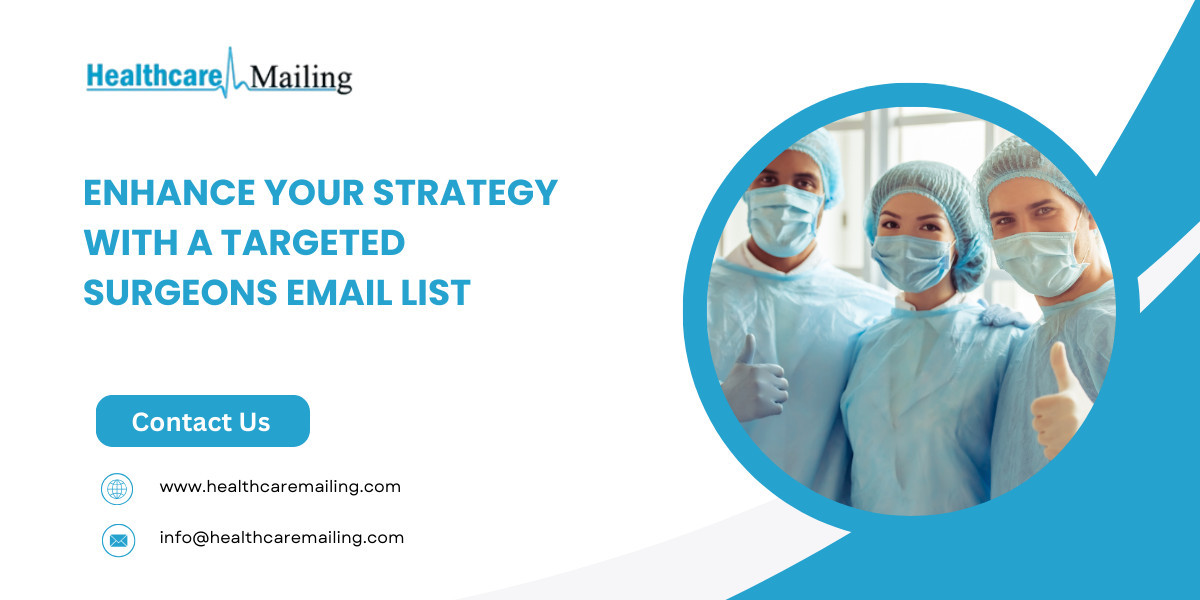 Enhance Your Strategy with a Targeted Surgeons Email List