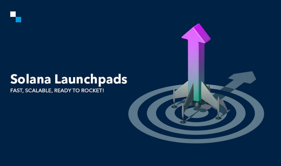 Uncovering the Potential of Launchpad Development on Solana