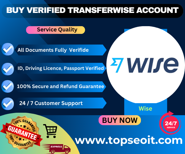 Buy Verified TransferWise Accounts - Top SEO IT