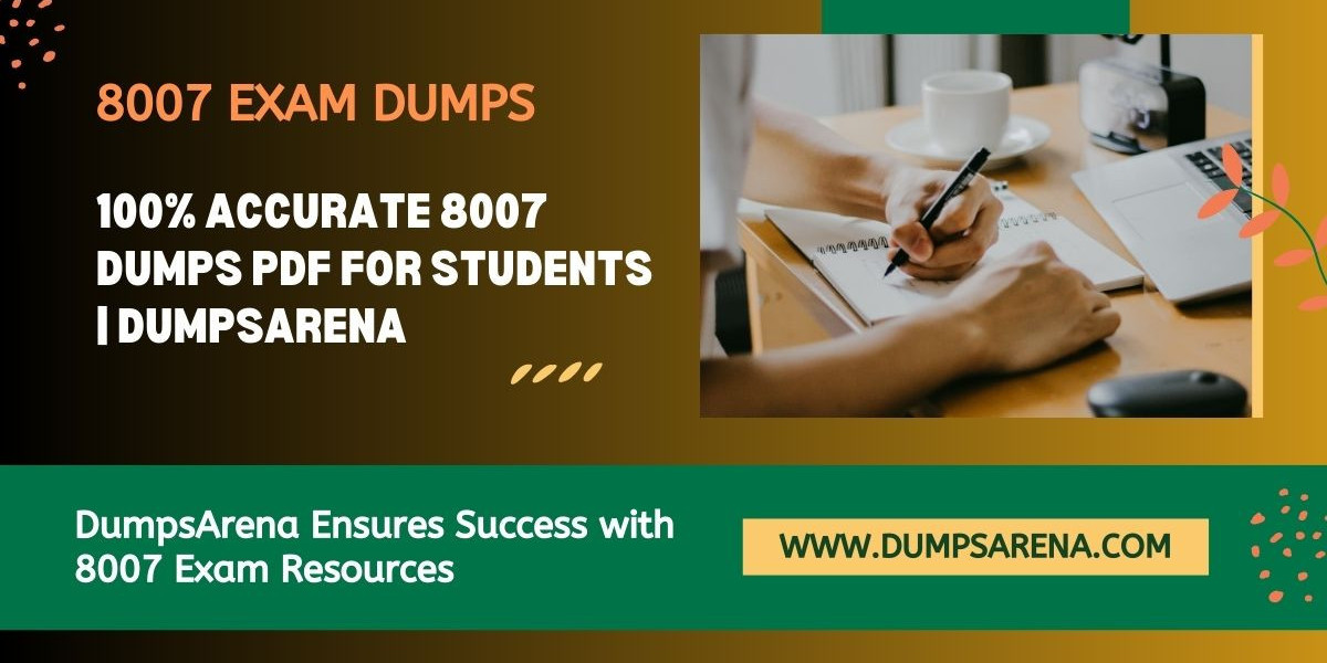 DumpsArena 8007 PDF Dumps: Learn, Prep, Succeed