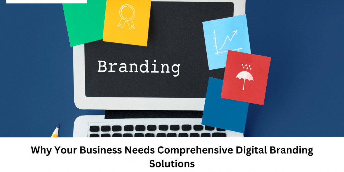 Why Your Business Needs Comprehensive Digital Branding Solutions