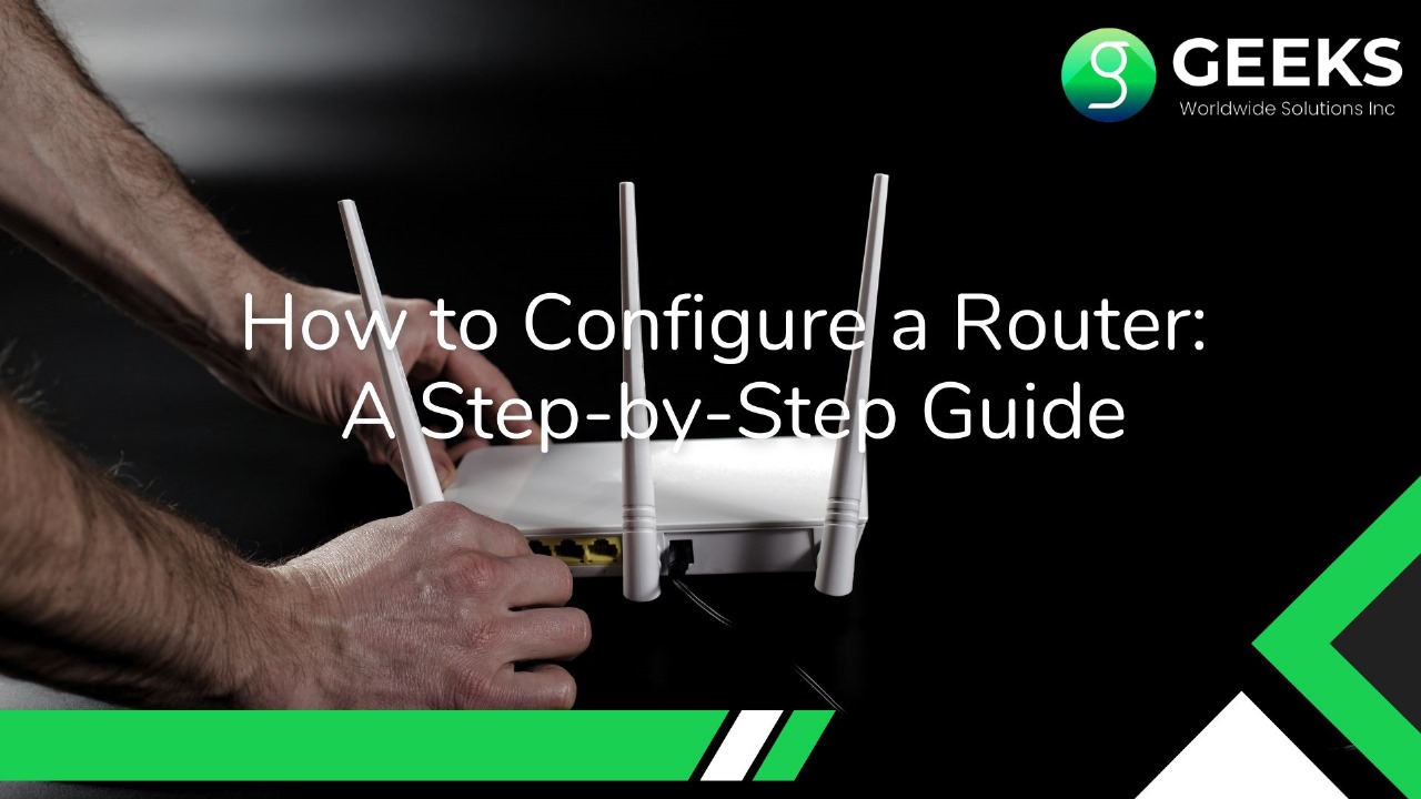 How to Configure a Router: A Step-by-Step Guide