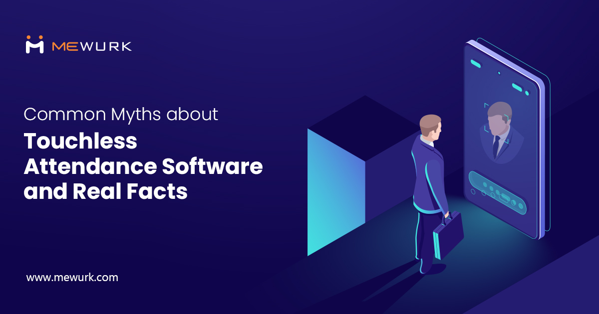 Common Myths about Touchless Attendance Software and Real Facts – Top HR Software Solutions in Ahmedabad | HR Payroll Software