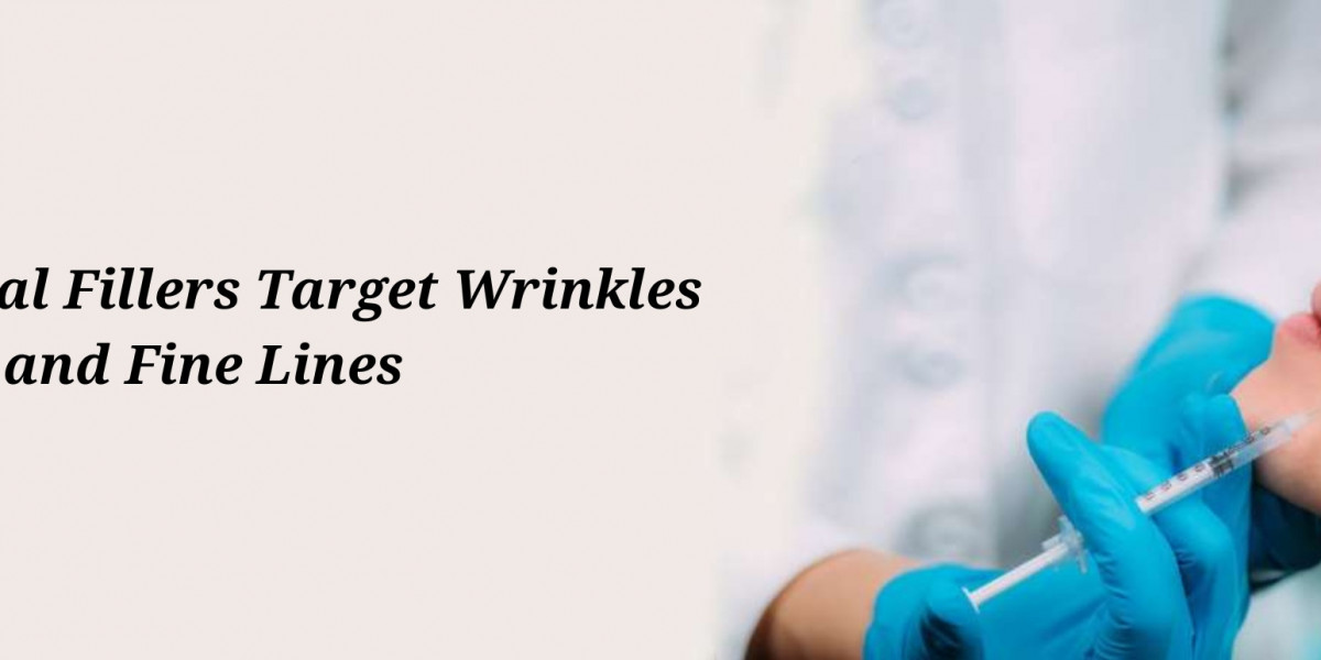 How Dermal Fillers Target Wrinkles and Fine Lines