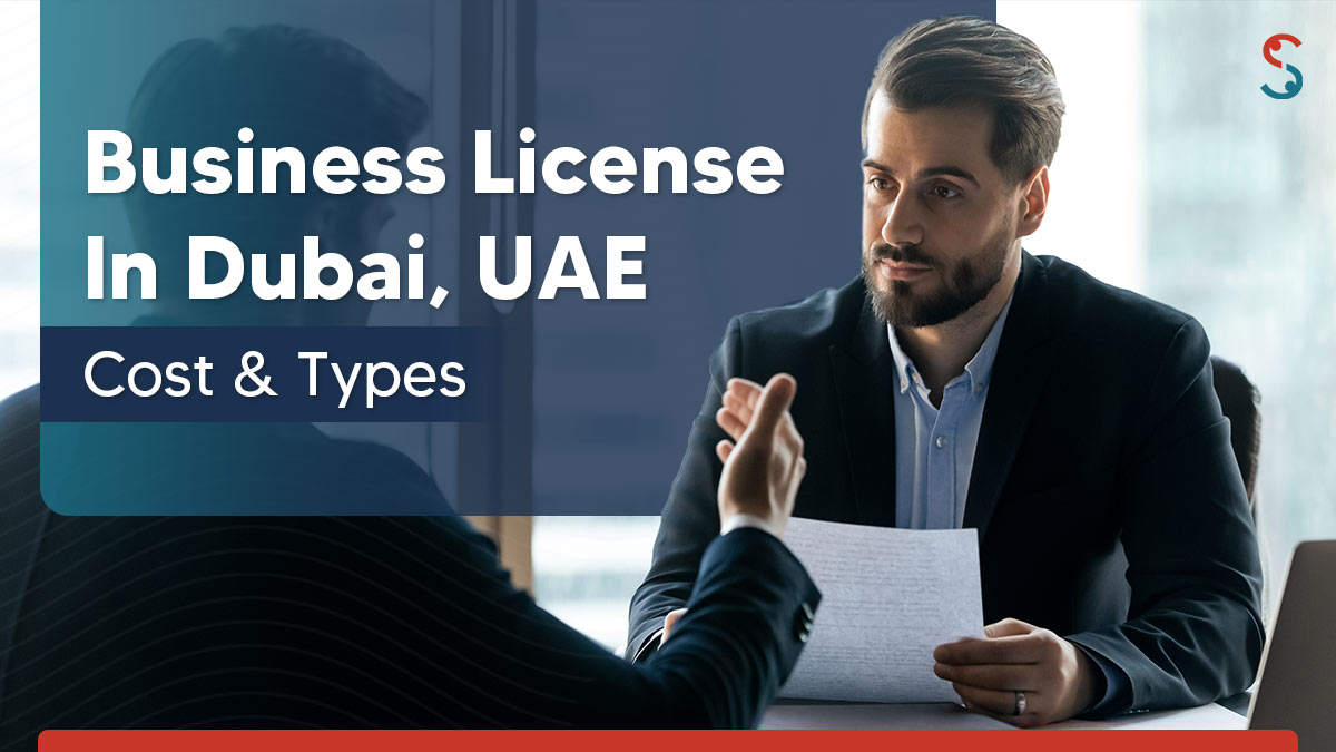 Business License in Dubai, UAE - Cost & Types | Shuraa UK