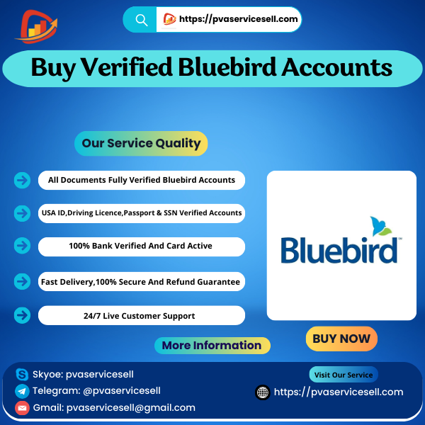 Buy Verified Bluebird Accounts - PVA Service Sell