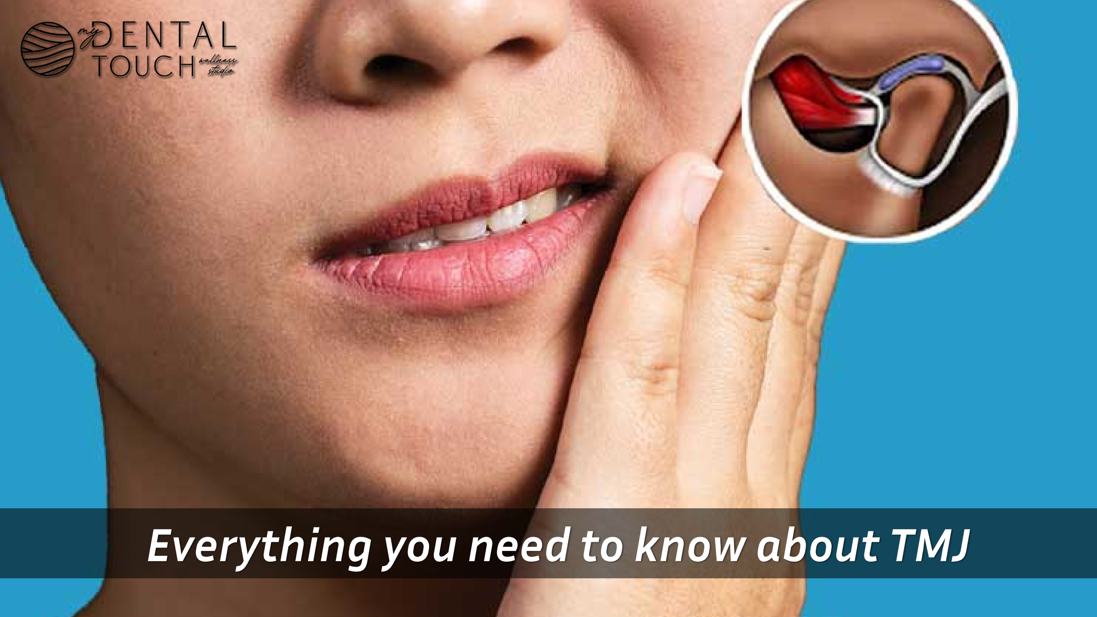 Everything You Need to Know About TMJ | The Dental Touch