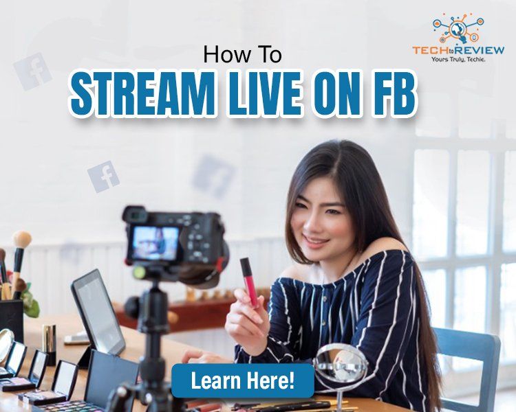 How To Stream Live On FB: A Comprehensive Guide For Users