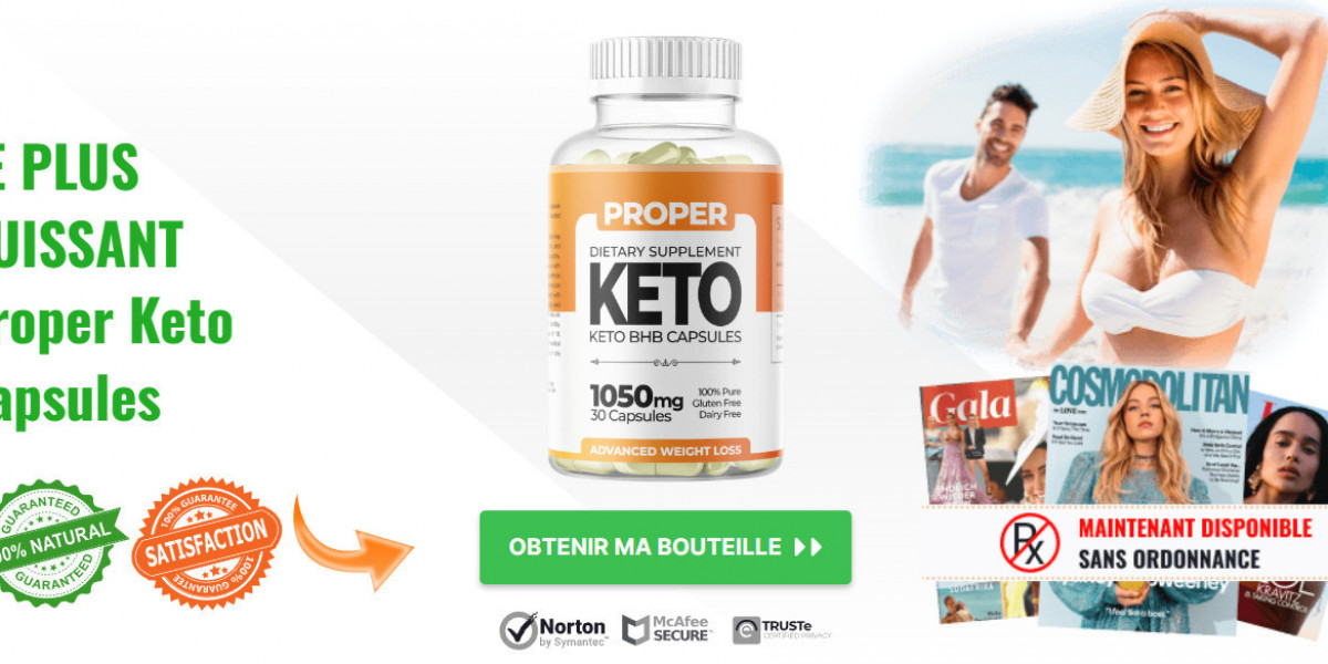 Proper Keto Capsules Prix en FR, BE, LU  CH et avis 2025