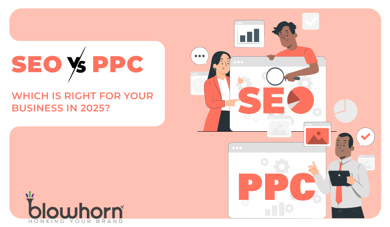 SEO vs PPC: Which is Right for Your Business in 2025?