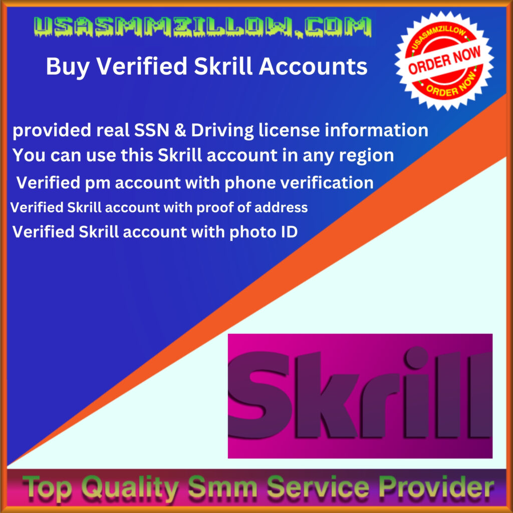 Buy Verified Skrill Accounts - Get 100% Safe & Verified US