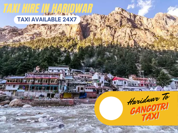 Haridwar To Gangotri Taxi Starting @ 9/KM