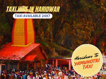 Haridwar To Yamunotri Taxi Starting @ 9/KM