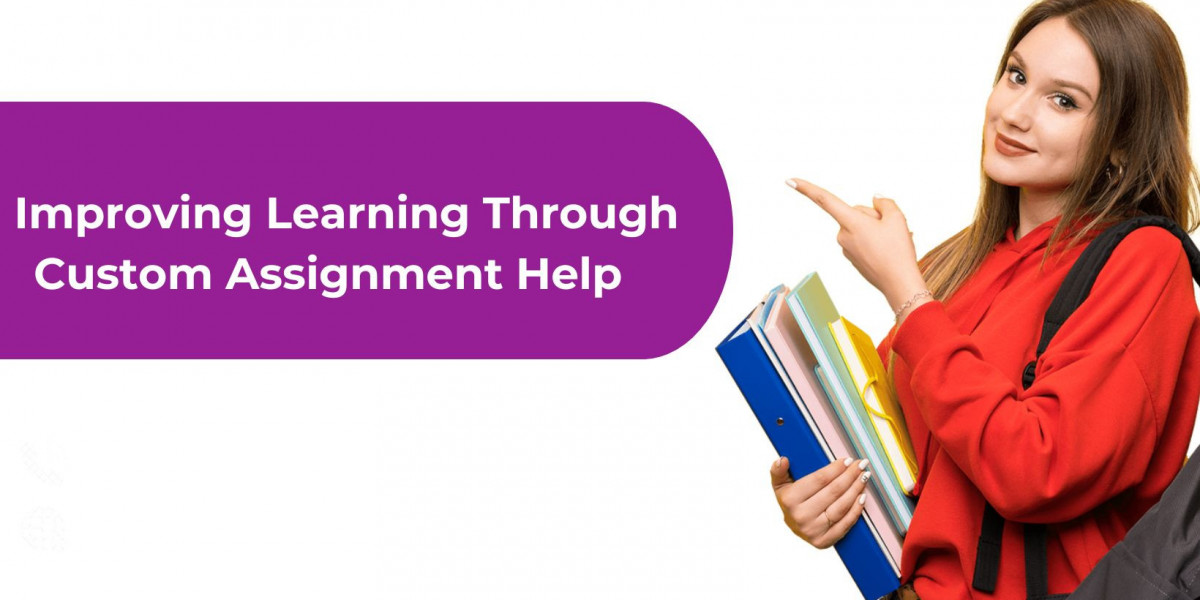 Improving Learning Through Custom Assignment Help