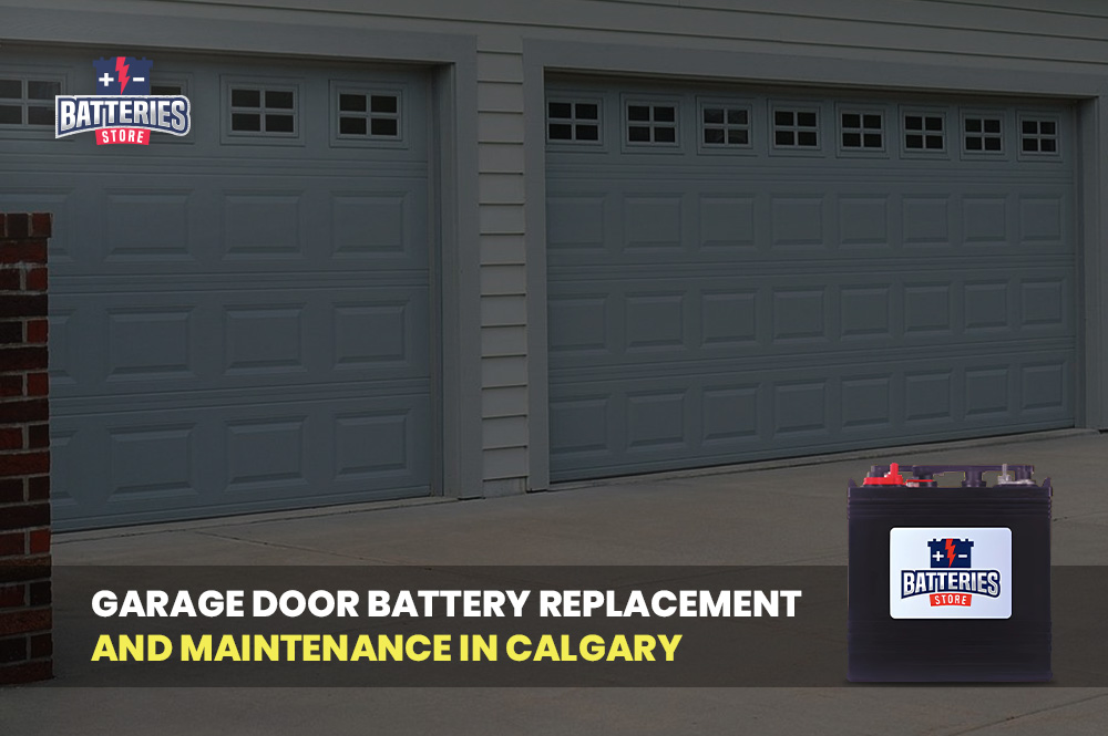 Garage Door Battery Replacement and Maintenance in Calgary | Batteries Store