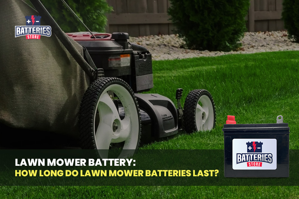 Lawn Mower Battery: How Long Do Lawn Mower Batteries Last? | Batteries Store