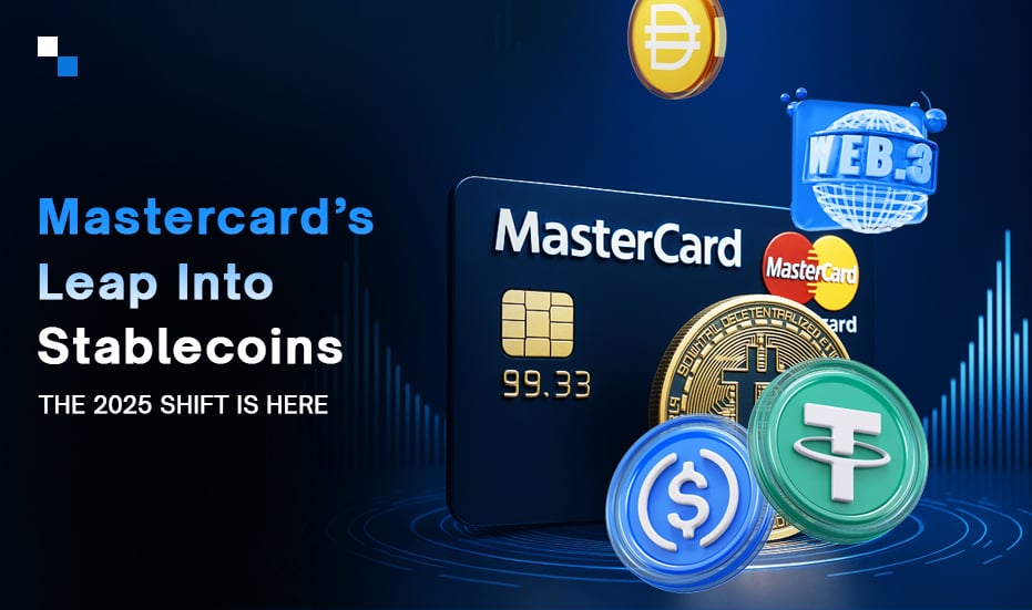 Stablecoin Development in 2025: Mastercard Sparks the Next Wave