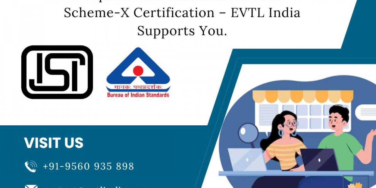 Your Trusted Partner for BIS Scheme-X Certification, EVTL India