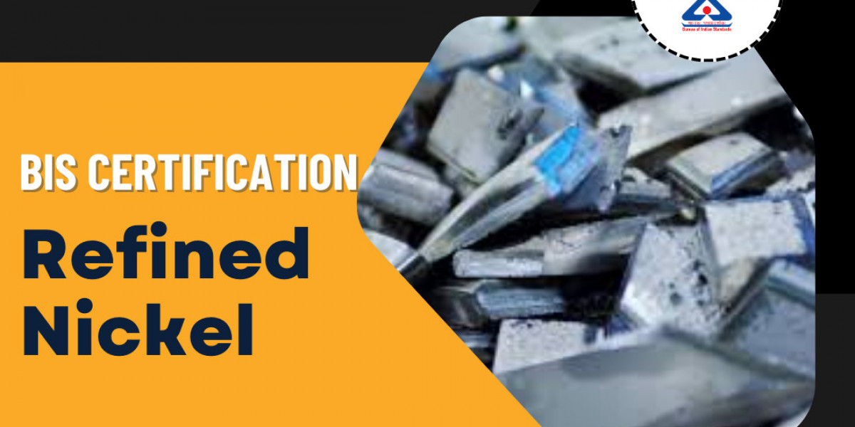 BIS certification for refined nickel is a quality assurance mark