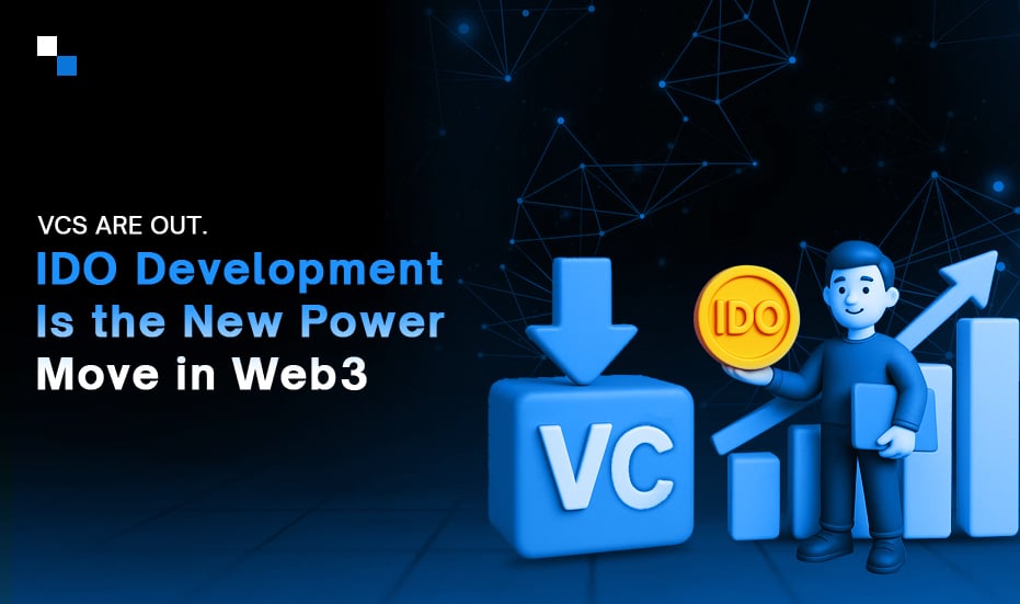 Still Chasing VCs? See How IDO Development Is Changing the Fundraising Game in Web3