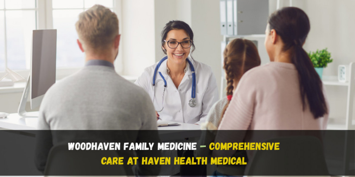 Woodhaven Family Medicine – Comprehensive Care at Haven Health Medical