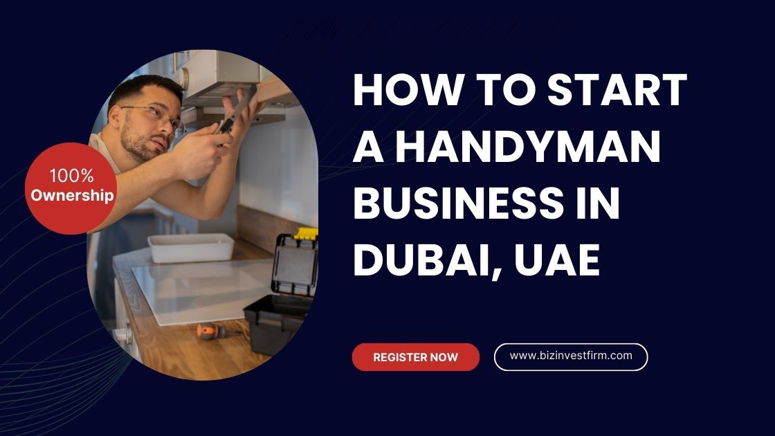 How to Start a Handyman Business in Dubai? | #UAE
